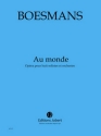 Boesmans, Philippe Au monde Solistes et orchestre Partition
