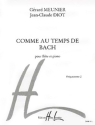MEUNIER Grard / DIOT Jean-Claude Comme au temps de Bach flte et piano Partition