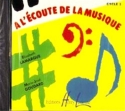 LAMARQUE Elisabeth / GOUDARD Marie-Jos A l'coute de la musique Cyc dictes musicales CD
