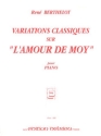BERTHELOT Ren Variations classiques sur L'Amour de Moy piano Partition