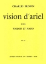 BROWN Charles Vision d'Ariel flte ou violon et piano Partition