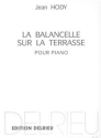 HODY Jean La Balancelle sur la terrasse piano Partition