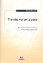 Tromba verso la pace fr Trompete und Orchester fr Trompete und Klavier