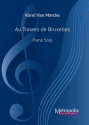 Van Marcke, Karel, Au Travers de Bruxelles Piano Solo