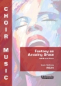 DeLise, Louis Anthony, Fantasy on 'Amazing Grace' Choir (SATB) and Piano (Minimum purchase: 8 copies)