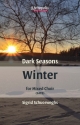 Schuerweghs, Sigrid, Dark Seasons - Winter Choir (SATB)