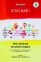 Steenhuyse-Vandevelde, Christa, Zing Mee! Over afscheid en andere ding Childrens' Songs