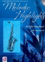Melodic Highlights (+CD) for alto saxophone