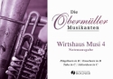 Wirtshausmusi Band 4 fr Flgelhorn, Tenorhorn, Tuba und Akkordeon Partitur und Stimmen
