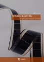 Pictures in Motion f�r zwei variable Melodieinstrumente und Klavier