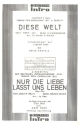 Diese Welt  und  Nur die Liebe lt uns leben: fr Salonorchester Direktion und Stimmen