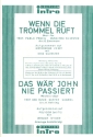 Wenn die Trommel ruft  und  Das wr John nie passiert: fr Salonorchester Direktion und Stimmen