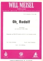 Oh Rudolf: Einzelausgabe Gesang und Klavier