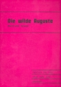 Die wilde Auguste: Album fr Gesang und Klavier