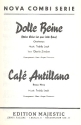 Dolle Beine   und  Cafe Antillano: fr Combo
