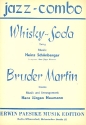 Whisky-Soda   und   Bruder Martin: fr Combo