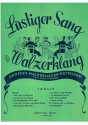 Lustiger Sang beim Walzerklang: Walzer-Potpourri fr Gesang und Klavier