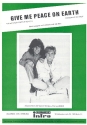 Give me Peace on Earth fr Gesang und Klavier Einzelausgabe