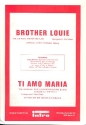 Brother Louie   und   Ti amo Maria: fr Salonorchester