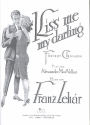 Kiss me my darling fr Gesang und Klavier (dt)