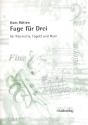 Fuge fr Drei fr Klarinette, Fagott und Horn Partitur und Stimmen