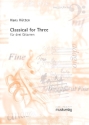 Classical for Three fr 3 Gitarren Partitur und Stimmen