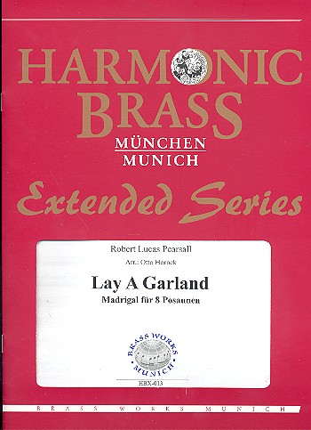 Lay a Garland Madrigal fr 8 Posaunen Partitur und Stimmen