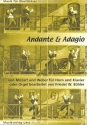 Andante & Adagio fr Horn und Klavier (Orgel)
