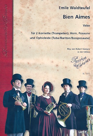 Bien aimes fr 2 Kornette (Trompeten), Horn, Posaune und Ophicleide (Tuba/Bariton) Partitur und Stimmen