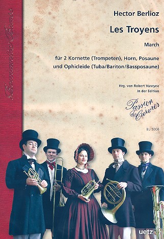 Les Troyens fr 2 Kornette (Trompeten), Horn, Posaune und Ophicleide (Tuba/Bariton) Partitur und Stimmen
