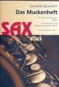 Das Muckenheft fr 4 Saxophone (AATT) Partitur und Stimmen
