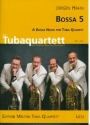 Bossa 5 fr 4 Tuben (Posaunen, Baritone, Tenorhrner) Partitur und Stimmen