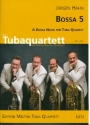 Bossa 5 fr 4 Tuben (Posaunen, Baritone, Tenorhrner) Partitur und Stimmen