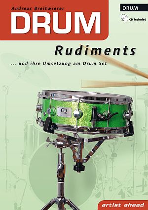 Drum Rudiments (+CD) und ihre Umsetzung am Drum Set