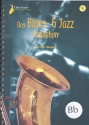 Das Blues- und Jazz-Saxophon (+ 2 CD's): für Saxophone in B