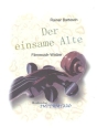 Der einsame Alte: fr 1-2 Klarinetten und Streichorchester Partitur und Stimmen