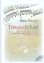 Trumendes Kind fr Kinderchor und Kammerensemble Partitur und Stimmen (Kopiervorlagen)