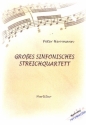 Groes sinfonisches Streichquartett  Partitur und Stimmen