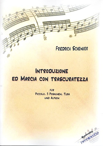 Introduzione ed marcia con trascuratezza fr Piccoloflte, 3 Posaunen, Tuba und Alphorn Partitur