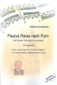 Paulus Reise nach Rom fr Soli, gem Chor und Instrumente Partitur und Stimmensatz