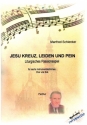 Jesu Kreuz, Leiden und Pein fr Soli, gem Chor und Instrumente Partitur