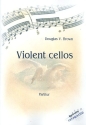 Violent Cellos fr 6 Violoncelli Partitur und Stimmen