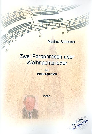 2 Paraphrasen ber Weihnachtslieder fr Flte, Oboe, Klarinette, Horn und Fagott Partitur und Stimmen