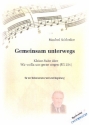 Gemeinsam unterwegs fr Melodieinstrument und Begleitung (Klavier) Partitur und Stimme