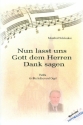 Nun lasst uns Gott dem Herren Dank sagen fr 4 Blechblser und Orgel Partitur und Stimmen