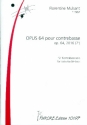 Opus 64 fr Kontrabass