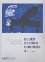 Blues beyond Borders vol.3 (+CD): for piano