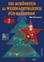 Die schnsten 21 Weihnachtslieder (+MP3-Download) fr Saxophon (Klavier und Bass ad lib) (mit Akkordsymbolen) Spielpartitur