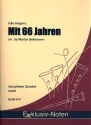 Mit 66 Jahren fr 5 Saxophone (SAATBar) Partitur und Stimmen