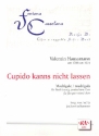 Cupido kanns nicht lassen für gem Chor a cappella Partitur